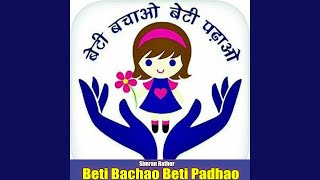 Beti Bachao Beti Padhao [upl. by Narret]