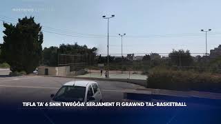 Tifla ta 6 snin tweġġa serjament grawnd talbasketball [upl. by Ahseya]