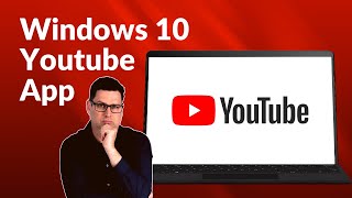 How to get the YOUTUBE APP on Windows 10 [upl. by Mcnutt471]