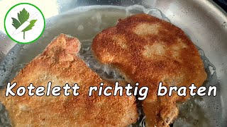 Das perfekte Kotelett braten  Natur oder paniert  so gelingt es Dir [upl. by Hartill685]