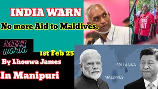 India may stop Maldives Aid explain in Manipuri by Lhouwa James [upl. by Rogerio]