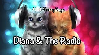 Fun Bedtime Story For Kids  Heidi Cherry amp Vaya  Diana amp The Radio [upl. by Naginarb]