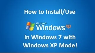 Windows XP Mode  Installation in Windows 7 [upl. by Htrowslle]