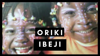 ORIKI IBEJI  ORIN IBEJI [upl. by Sefton]