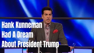 Hank Kunneman Had A Dream About President Trump [upl. by Airakaz981]