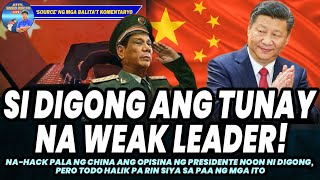 SI DIGONG ANG TUNAY NA WEAK LEADER [upl. by Annavahs]