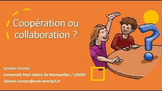 Coopération vs collaboration Sylvain Connac Académie de Montpellier Février 2021 [upl. by Schnorr]