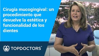 Cirugía mucogingival un procedimiento que devuelve la estética y funcionalidad de los dientes [upl. by Aicatan]