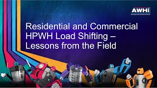 Residential and Commercial HPWH Load Shifting  Lessons from the Field [upl. by Bilicki661]