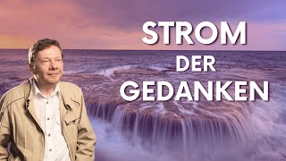 Strom der Gedanken  Eckhart Tolle Deutsch [upl. by Dinin556]