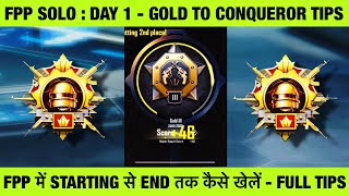 🇮🇳FPP SOLO  DAY 1  GOLD TO CONQUEROR PLAYING STRATEGY FROM DAY 1 SOLO FPPTPP BEST CONQUEROR TIPS [upl. by Aehr]