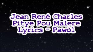 Jean René Charles  Pitye Pou Malere Lyrics Pawòl [upl. by Eiramana718]