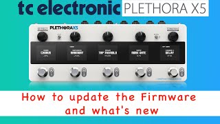 TC ELECTRONIC PLETHORA X5 How to update the firmware and what’s new [upl. by Malloch]