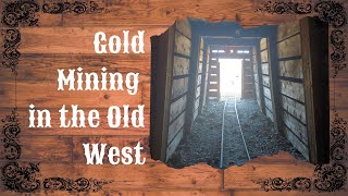 Gold Mining in the Old West [upl. by Divadleahcim]