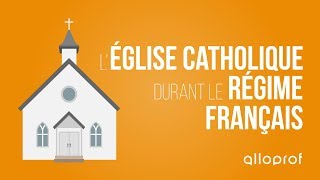 LÉglise catholique durant le régime français  Histoire  Alloprof [upl. by Putnem]