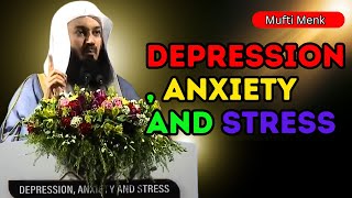 DEPRESSION ANXIETY AND STRESS  MUFTI MENK [upl. by Leschen368]