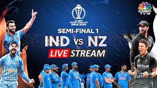 LIVE India Vs New Zealand SemiFinals  ICC World Cup Match in Mumbai  IND VS NZ Live Score  N18L [upl. by Eladnar]