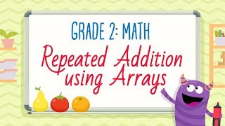 Repeated Addition using Arrays  2nd Grade Math  Kids Academy [upl. by Yantruoc]