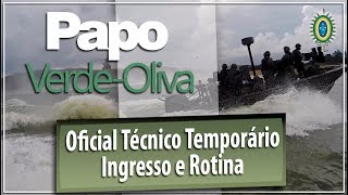 Oficial Técnico Temporário Ingresso e Rotina [upl. by Isawk]