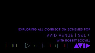 Exploring all Connection Schemes for Avid VENUE  S6L [upl. by Darreg]