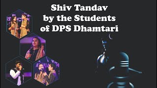 Shiv Tandav by the Students of DPS Dhamtari [upl. by Ilario]