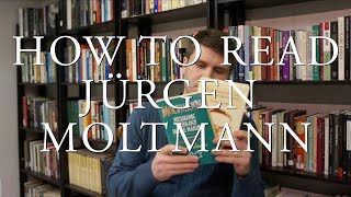 How to Read Jürgen Moltmann [upl. by Rubia214]