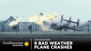 8 Bad Weather Plane Crashes 🌪️ Smithsonian Channel [upl. by Aloivaf]