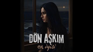 Sen en iyisi quot DÖN AŞKIM quot [upl. by Nadoj]