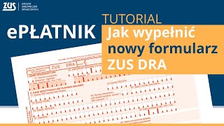 Jak wypełnić nowy ZUS DRA  tutorial ePłatnik [upl. by Aciraj]