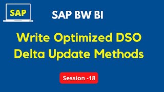 What is Write Optimized DSO in SAP BW  Delta Update Methods  Update Delta Tables Tutorial [upl. by Bricker]