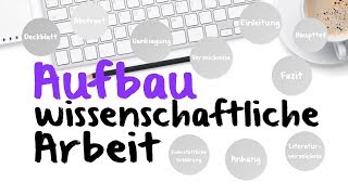 Wissenschaftliche Arbeit Aufbau ✅ Richtig gliedern amp schreiben [upl. by Anirhtak179]