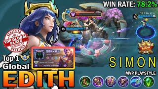 EDITH TOP 1 GLOBAL S I M O N  MVP PLAYSTYLE  MOBILE LEGENDS [upl. by Nawyt48]