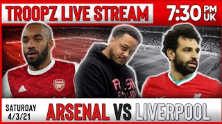 ARSENAL 03 LIVERPOOL  WATCHALONG WTROOPZ [upl. by Aicilav]