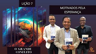 LIÇÃO 7  MOTIVADOS PELA ESPERANÇA  2º Trimestre 2024  novotempo [upl. by Atteynad]