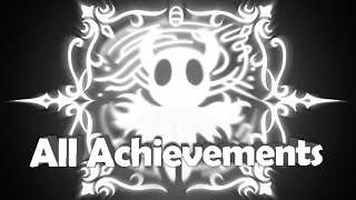 Hollow Knight  All Achievements [upl. by Treva266]