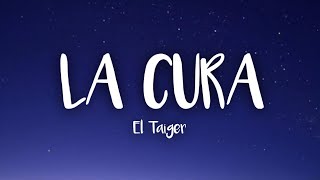 El Taiger  La Cura LetraLyrics [upl. by Ayocat]