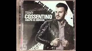 Tony Cossentino  Nun cho dicere mai Colpo di Musica 2016 [upl. by Alenairam]