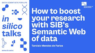 How to boost your research with SIB’s Semantic Web of data [upl. by Llemej]