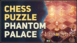 Phantom Palace Chess Puzzle Lost Ark [upl. by Atteuqihc]