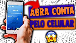 Como ABRIR Uma CONTA na CAIXA Pelo CELULAR NOVO MÉTODO [upl. by Gratiana]