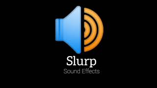 Slurp  Sound Effects [upl. by Mellicent]