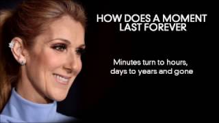 How Does A Moment Last Forever  Céline Dion  Full Lyrics [upl. by Nyletak]