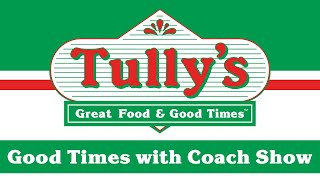 Tullys Good Times with Coach  11192024 [upl. by Nunci163]