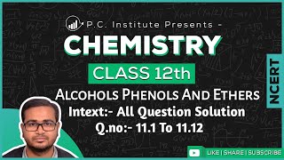 Intext All Question Soltuion  Qno111 to 1112  Alcohols Phenols And Ethers  Class 12th NCERT [upl. by Jobey]