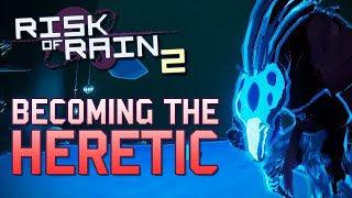 Risk of Rain 2  How to Become The Heretic  Anniversary Update [upl. by Leventhal]