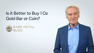 Is it Better to Buy 1 Oz Gold Bar or Coin [upl. by Eissel]