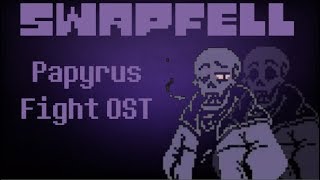 SWAPFELL Papyrus Fight OST [upl. by Daas]