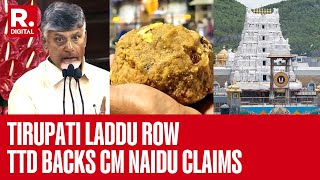 Tirupati Laddu Row TTD Officials Back CM Naidus Claim [upl. by Dalis]