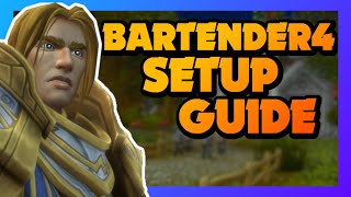 WOW How to setup Bartender4 Guide  WOW Bartender4 Setup  WOW Bartender4 Tutorial [upl. by Scheers158]