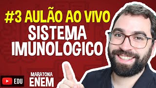 Sistema Imunológico  AO VIVO  Maratona ENEM [upl. by Bannister]